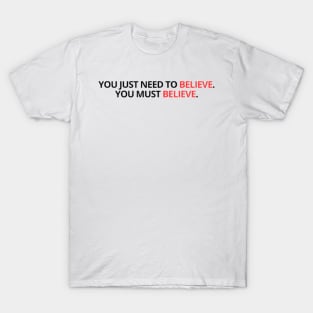 Believe T-Shirt